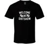 Welcome To The Shitshow Funny Sayings T Shirt