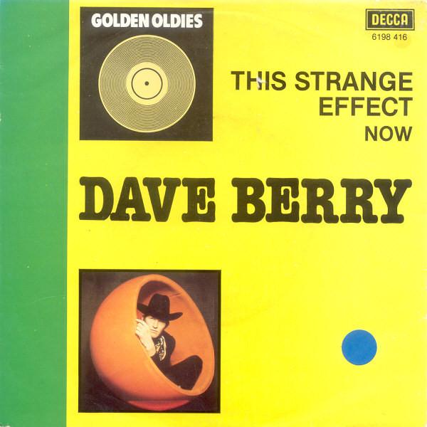 

7inch Record DAVE BERRY - This Strange Effect / Now 6198416 Decca Belgium Rock Used