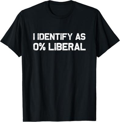 I Identify As 0% Liberal T-Shirt UNISEX