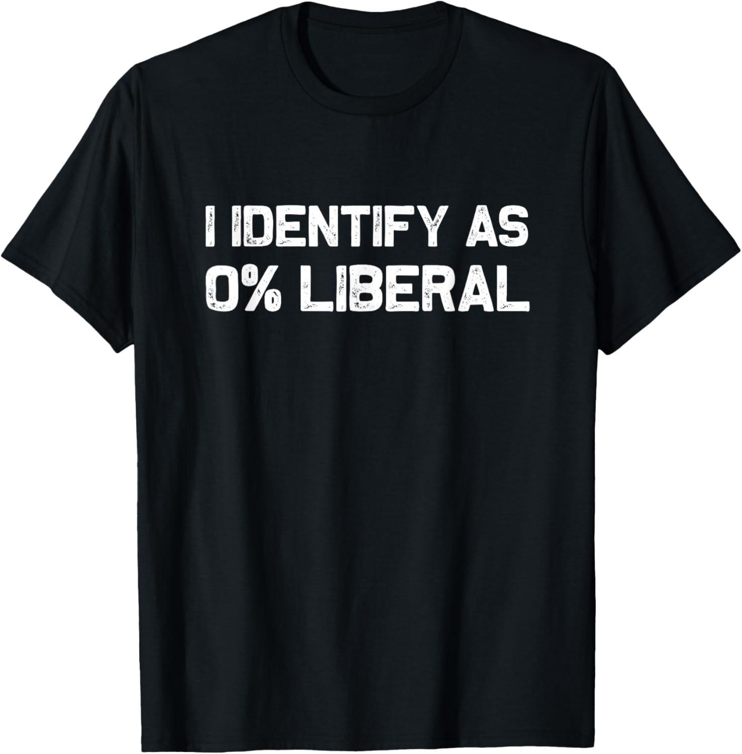 I Identify As 0% Liberal T-Shirt UNISEX XXL