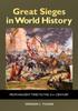 The Great Sieges In World History : From Ancient Times To the 21st Century Book