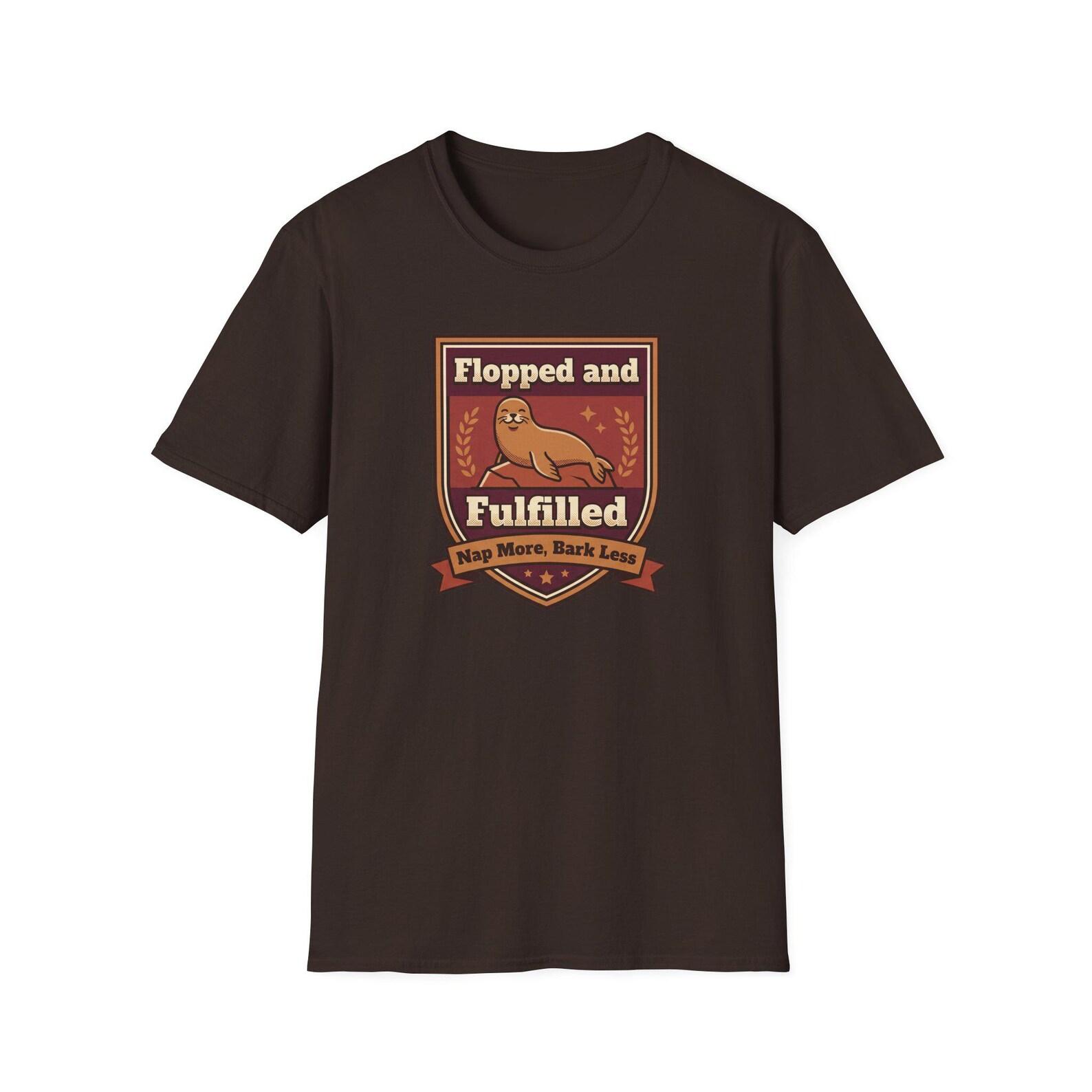 Flopped and Fulfilled Seal T-Shirt | Funny Lazy Animal Tee | Cozy Homebody Gift | Cute Seal Lover Shirt S