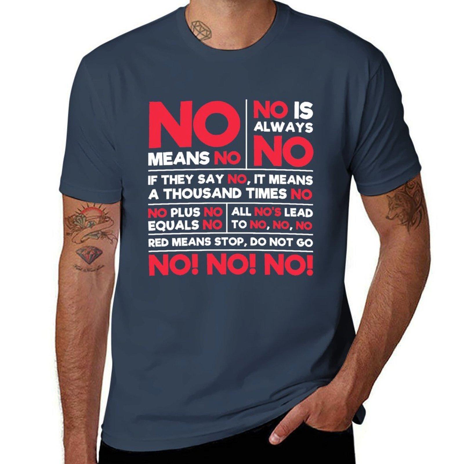 No Means No Tshirt Work Wear Lightweight Tee S