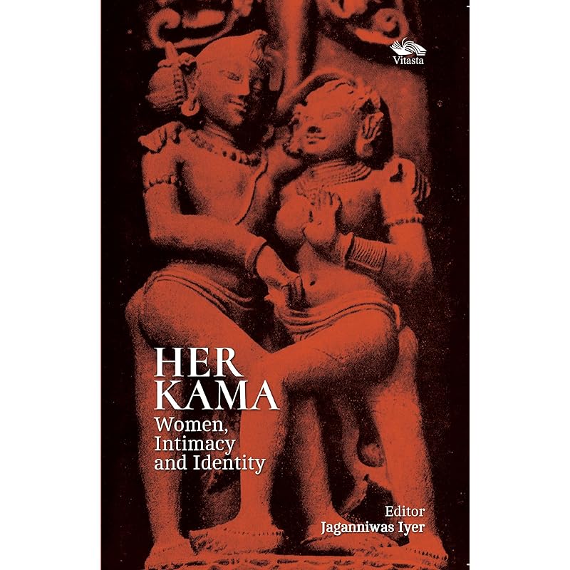 Her Kama: Women, Intimacy and Identity
