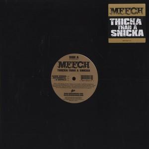 

12inch Record MEECHIE - Thicka Than A Snicka 88697224271 EPIC 2007 US Rap & Hip-Hop/R&B Used