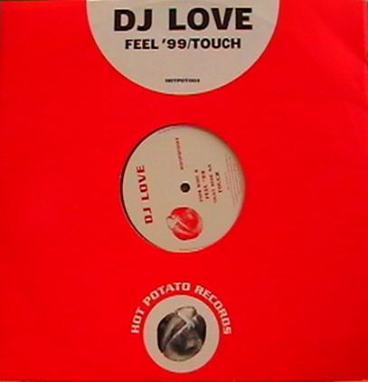 

12inch Record DJ LOVE - Feel 99 / Touch HOTPOT003 Hot Potato Reco 1999 UK Dance & Electronica Used