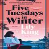 Five Tuesdays In Winter by Lily King Paperback Book 9781529086492