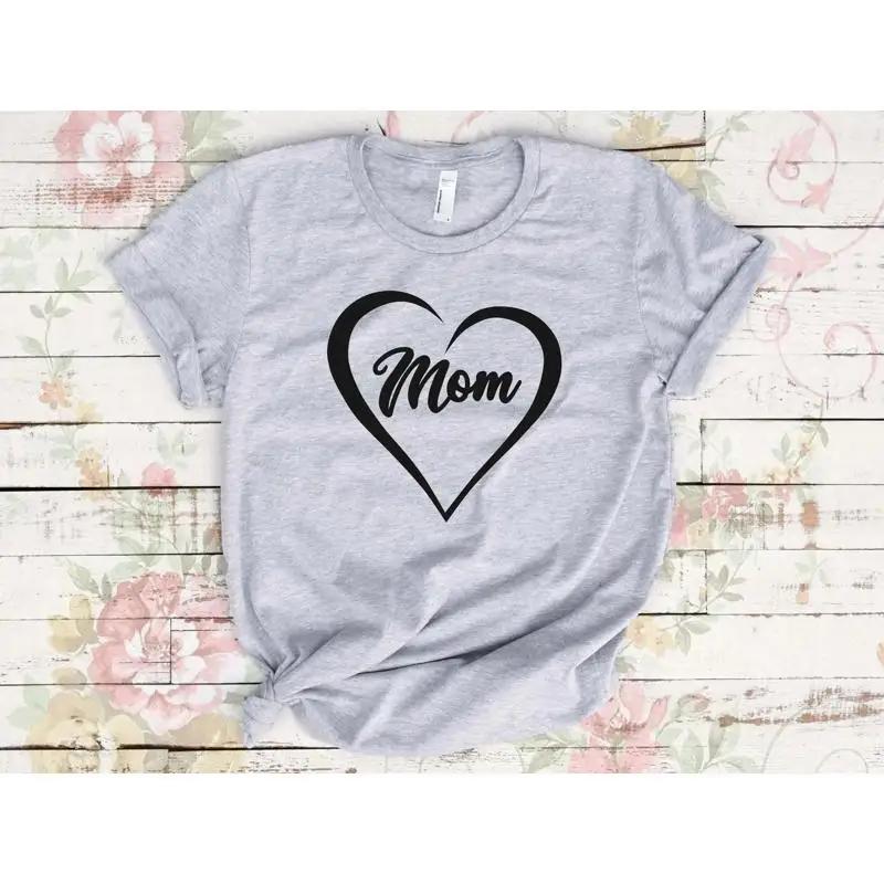 Heart Mom T Shirt for Mothers Day Life