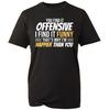 You Find It Offensive T Shirt Unisexs Funny Sarcastic Adult Humor Regular Fit Gift