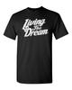 Living the Dream T Shirt Tee