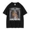 I Got That Dog in Me Lustiges Hundememe T-Shirts Herren Damen Mode Oversized Kurzarm T-Shirts Sommer Rundhals 100% Baumwolle T-Shirt