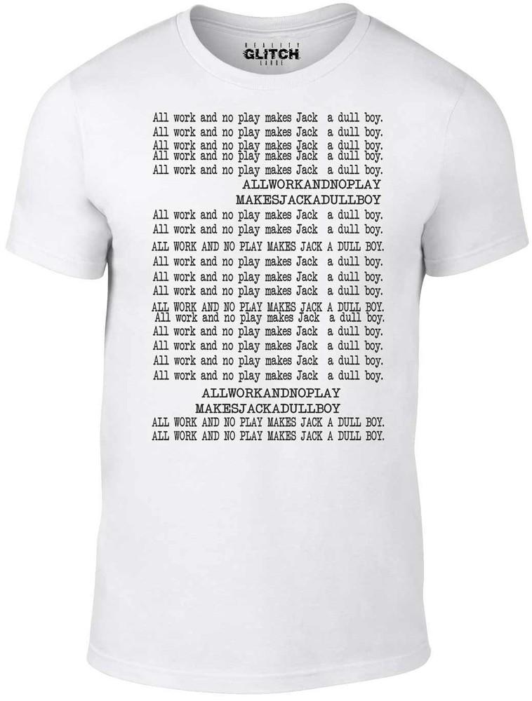 

All Work and No Play Men s T-Shirt - inspired by The Shining Stephen King XL