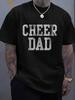 100% Cotton Cheer Dad Cheer Leading Cheer Leading Men Dad Father T Shirt Women's Men's Graphic Tee Causal Tops Fashion T Shirt Sh