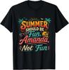 Summer Should Be Fun Amanda Not Fun T-shirt