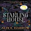 Starling House by Alix E. Harrow Hardback Book 9781529061123
