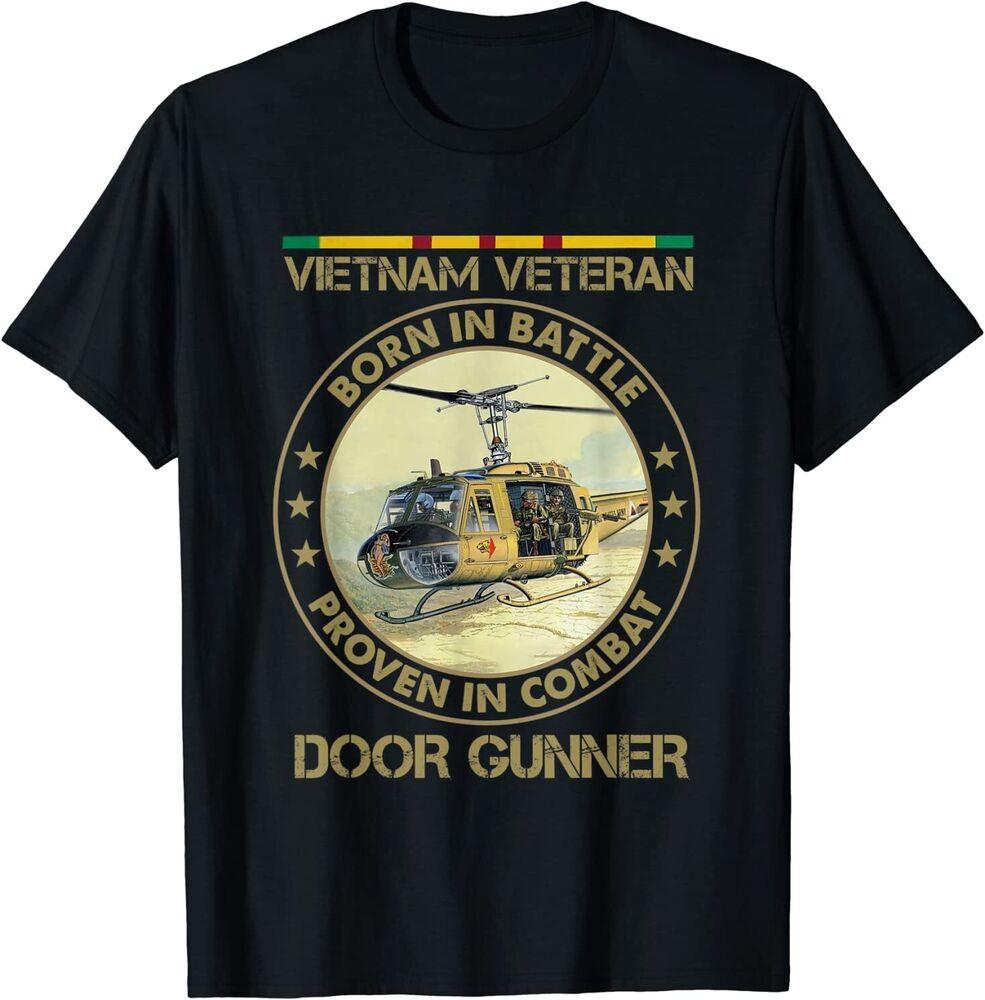 VIETNAM VETERAN BORN IN BATTLE PROVEN IN COMBAT SHIRT T-Shirt Size S-5XL Unisex T-Shirt S