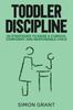 Książka TODDLER DISCIPLINE : 20 Strategies To Raise a Curious, Confident and Responsible Child