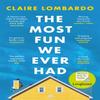 The Most Fun We Ever Had by Claire Lombardo Paperback Book 9781474611886