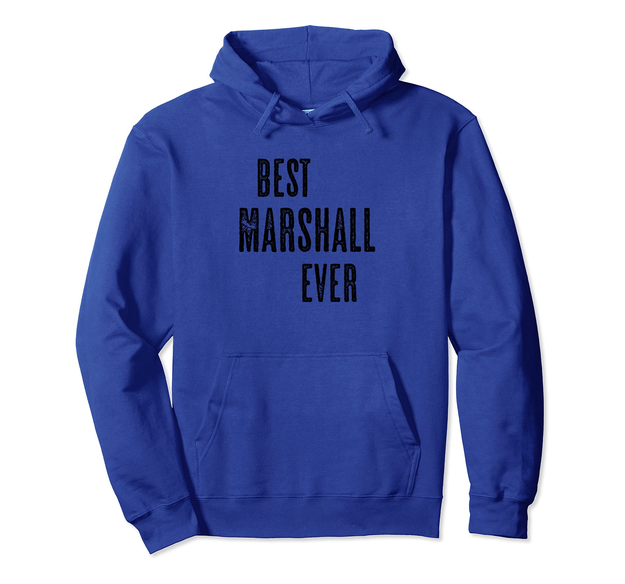

BEST MARSHALL EVER | Funny Cute - Men Women Kids - Name - Hoodie