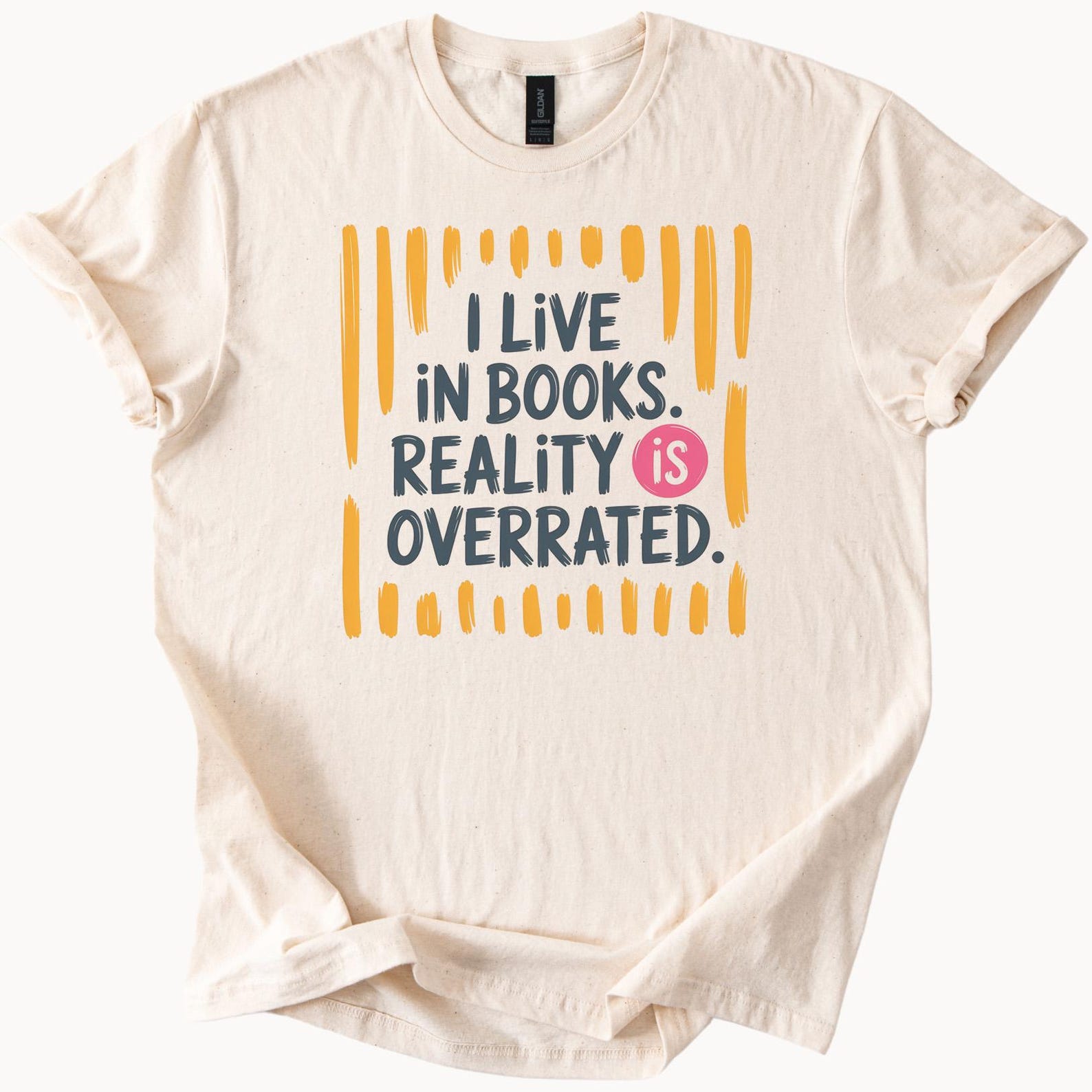 I Live in Books Reality is Overrated Graphic Tee Book Lover Shirt Reading Quote Gift for Readers Bookworm Literary T Shirt 120