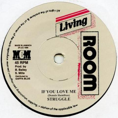 

7inch Record STRUGGLE - If You Love Me LR001 Living Room UK 1988 UK Reggae, Ska & Dub