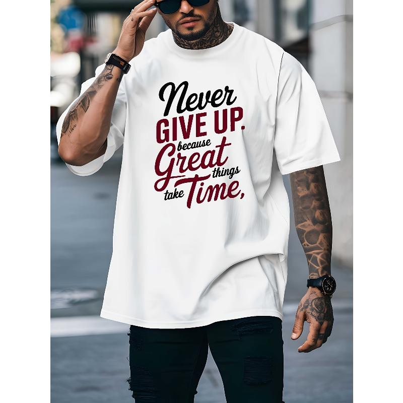 European Sizes A Men's T-shirt Never Give Up Summer Comfortable Quality Men's Top Bottoming Shirt Soft Breathable Tops For Men