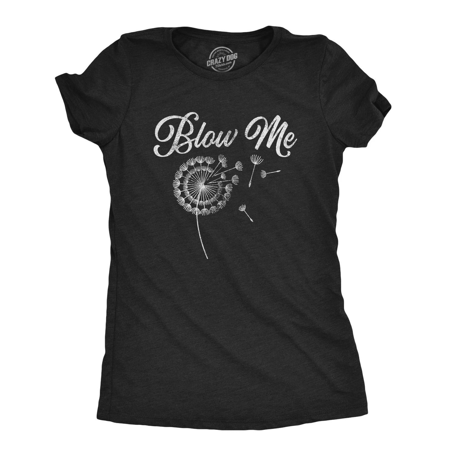 Womens Blow Me T Shirt Funny Dandelion Sarcastic Novelty Graphic Tee XXXL