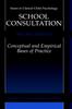 Kniha School Consultation : Conceptual and Empirical Bases of Practice