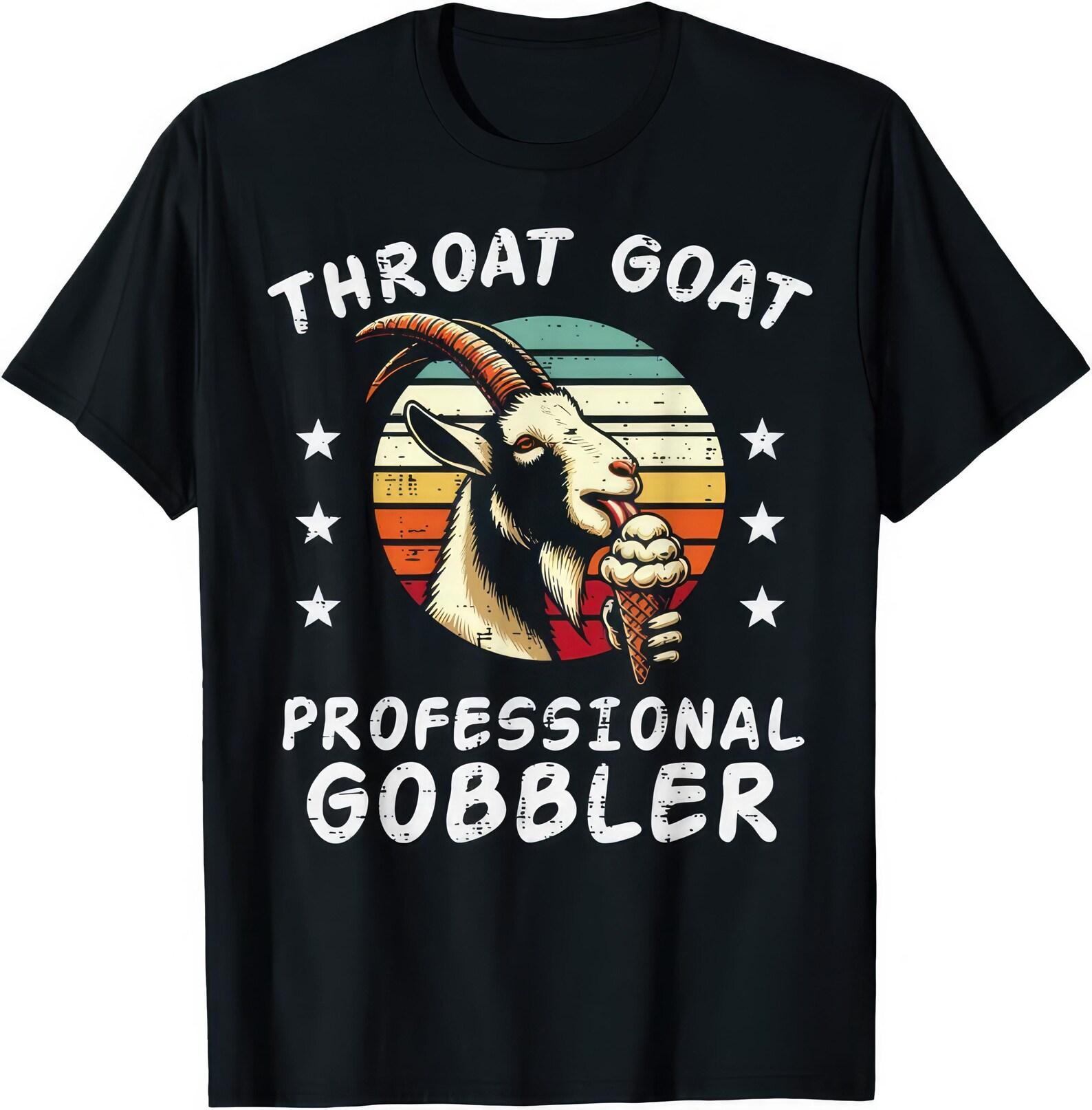 Throat Goat Professional Gobbler Funny T shirt S