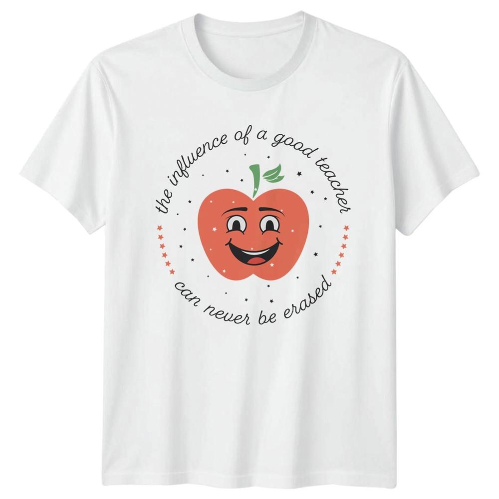 The Influence Of A Good TShirt Inspirational Teacher Teaching Appreciation Gift S