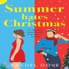 Summer Hates Christmas by Rachel Dove Paperback Book 9781804836262
