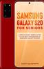 Kniha Samsung Galaxy S20 For Seniors : A Riculously Simple Guide To the Next Generation of Samsung Galaxy Phones