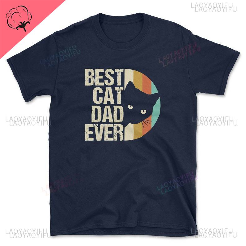 Best Cat Dad Ever TShirt Funny Fathers Day Cat Lover Gift Printed Man Personalized Cotton Summer Fashion Oneck Shortsleev