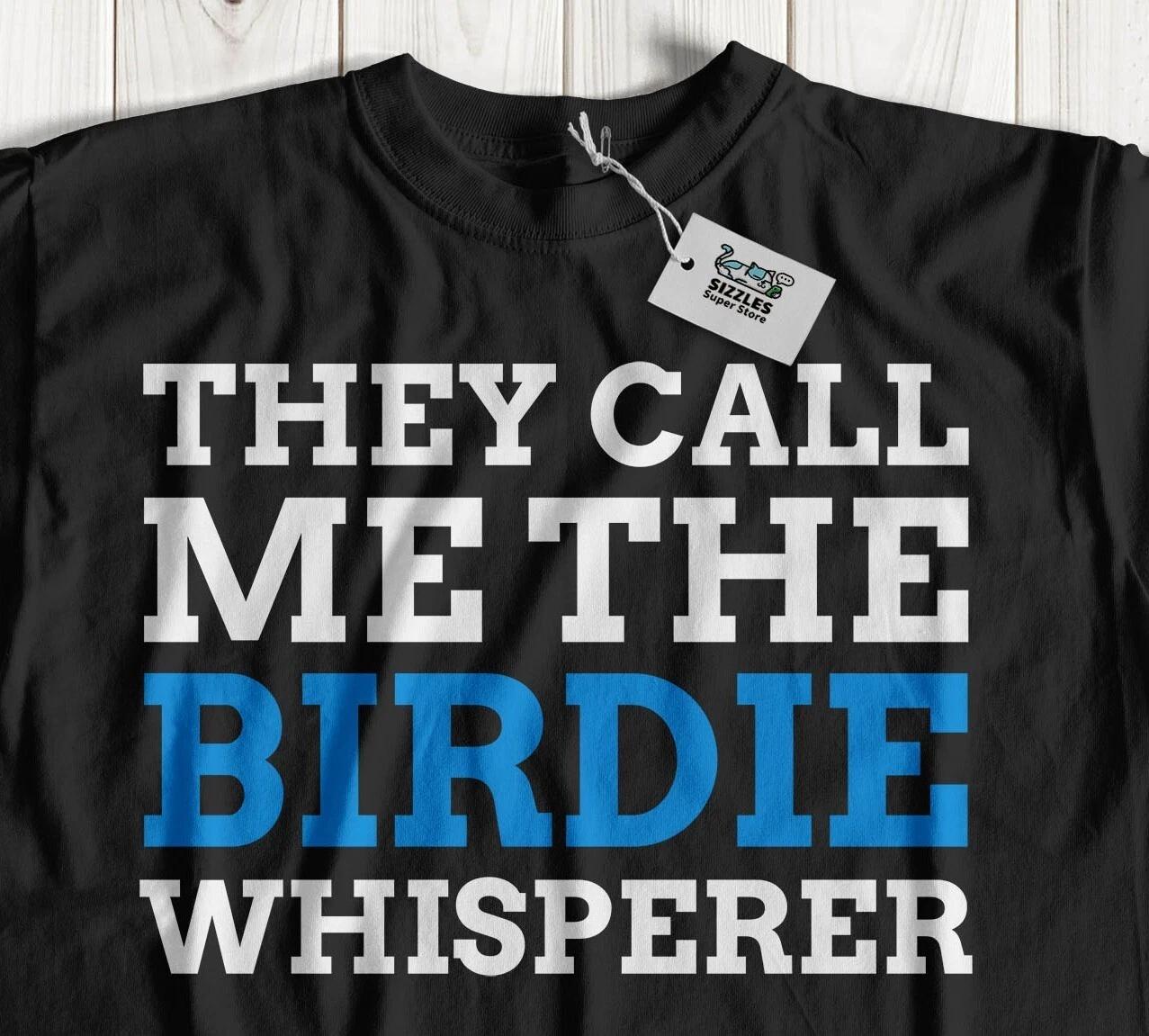 The Birdie Whisperer! Unisex Funny Golfing T-Shirt Golfer 1 Under Par Gifts S