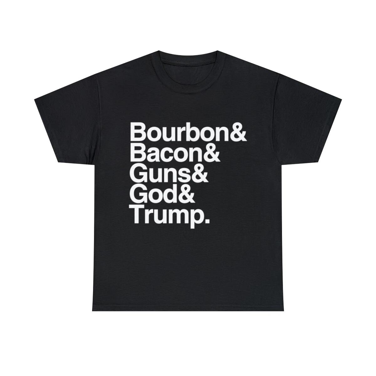 

Bourbon Bacon God Guns And Trump Graphic Tee Shirt, S-5XL S