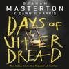 Days of Utter Dread by Dawn G Harris Paperback Book 9781035905355