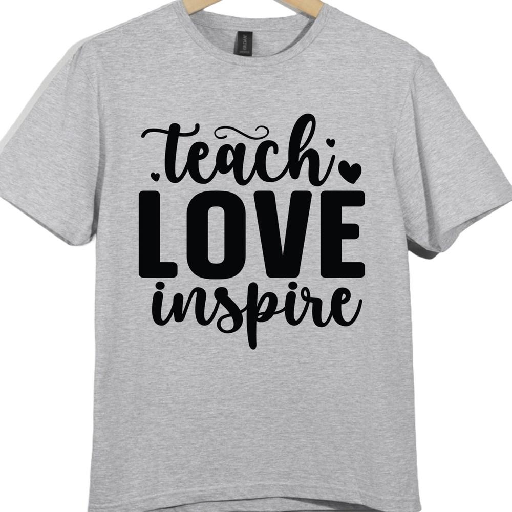 Teach Love Inspire T Shirt Teacher Gift Thank You School End of Term Graphic Tee
