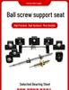 Ball Screw Support Seat BK12 BF12 EK15 EF15 FK12 FF12