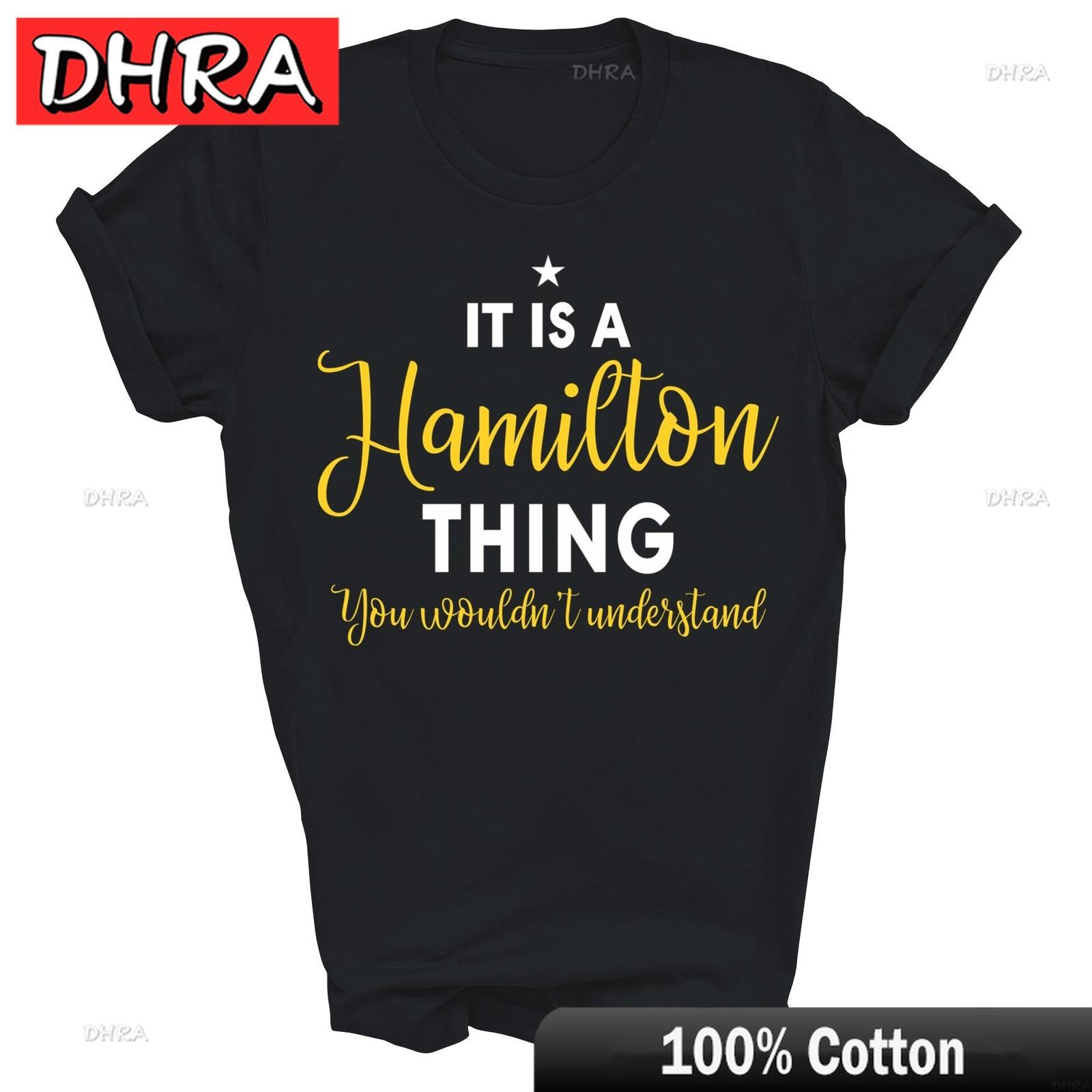 

Its A Hamilton Thing You Wouldnt Understand History Unisex Shirt Gift Featuring Cotton Comfort for Unisex T Shirt Chill Aesthetic 4XL