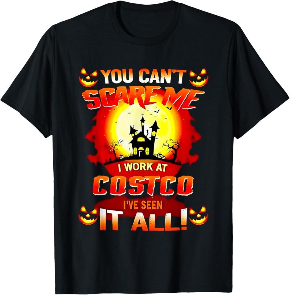 You Can’t Scare Me I Work At Costco I’ve Seen It All T-Shirt Tops Tee