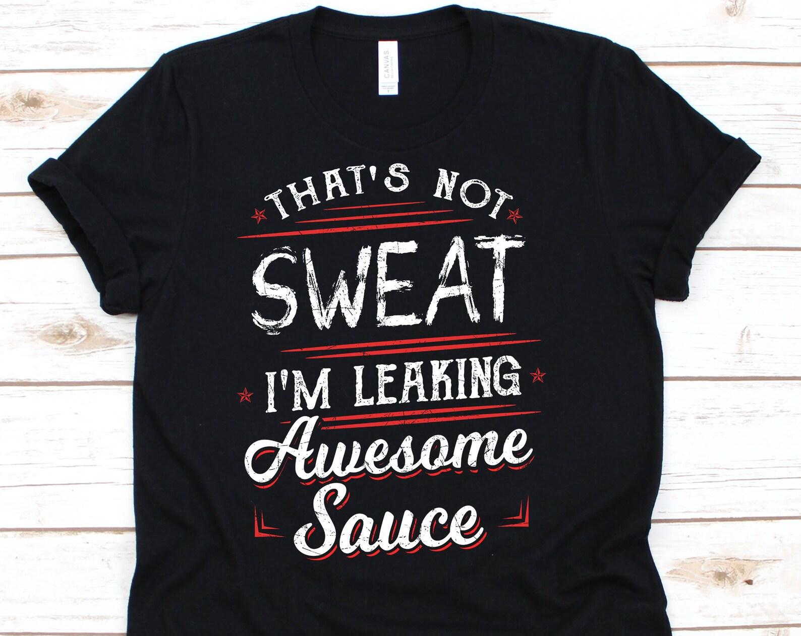 Awesome Sauce T Shirt, Fitness, Cardio, Exercise, Gym Lover Gift, Gym Shirt, Funny Gym Shirt, Fitness Gift L