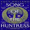 Song of the Huntress by Lucy Holland Paperback Book 9781529077438