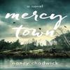 Mercy Town by Nancy Chadwick Paperback Book 9781647429683