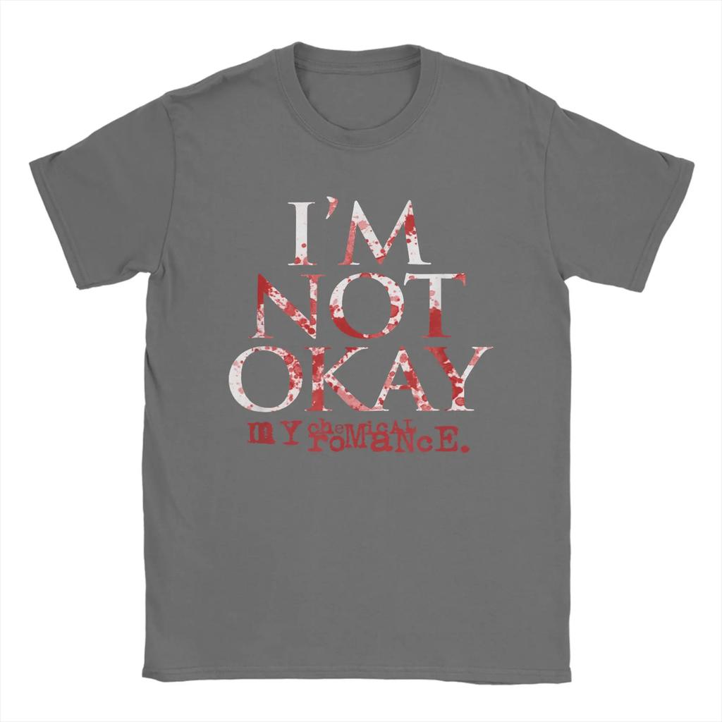I'm Not Ok My Chemical Romance Men Women T Shirt Vintage Tee Shirt Short Sleeve Round Neck T-Shirt Cotton Clothes