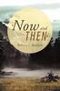 Now and Then by Rebecca J. Baldwin Paperback Book 9781468546637