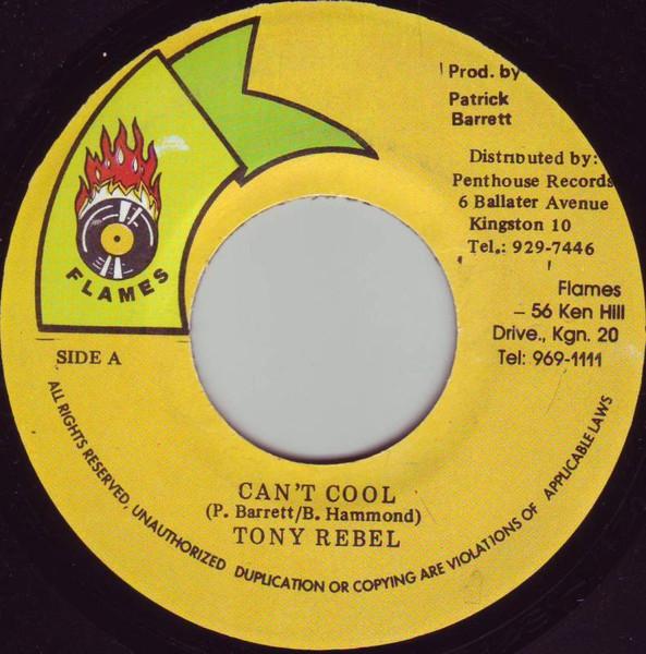 

7inch Record TONY REBEL - Can t Cool NONE Flames Jamaica Reggae, Ska & Dub Used