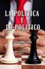 Kniha La Politica Y Lo Politico : El Juego Por El Poder