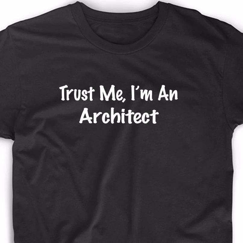 Trust Me I m An Architect T Shirt Architecture Geek Nerd Funny Gift Tee Math L