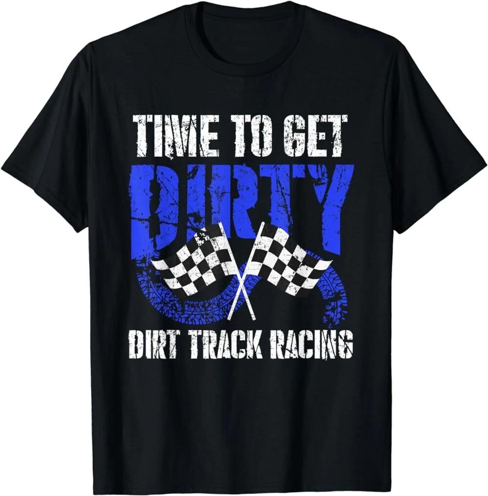 Time To Get Dirty Dirt Track Racing - Checkered Flag Race T-Shirt, S-5XL, Unisex XS