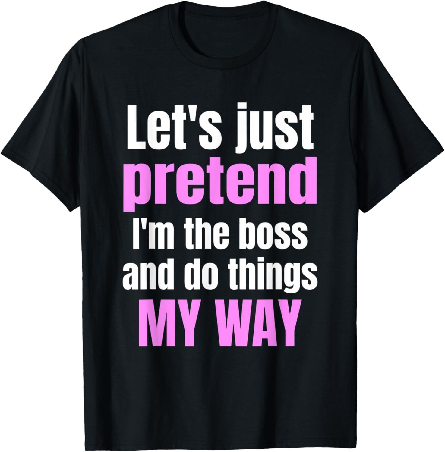 Funny Sarcastic Cute Women s Boss T-Shirt S разноцветный